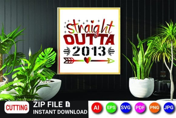 Download Straight Outta 2013 Svg Design - 2013 Collection